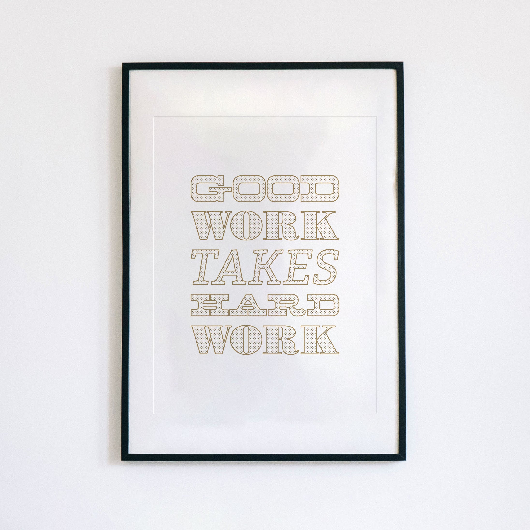 Good Work Takes Hard Work (12x16)