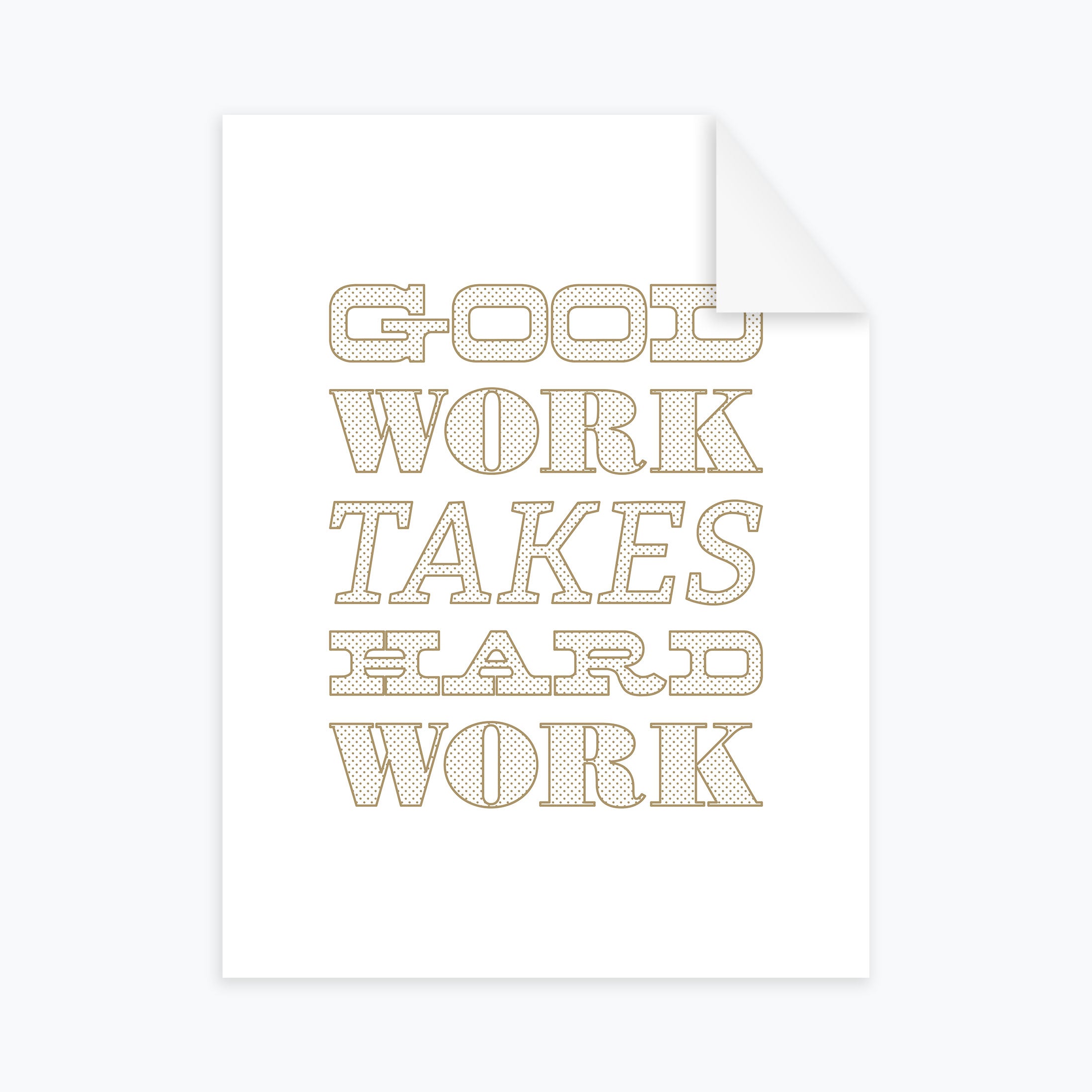 Good Work Takes Hard Work (12x16)