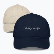 This is Your Life Baseball Cap