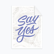 Say Yes (5x7)